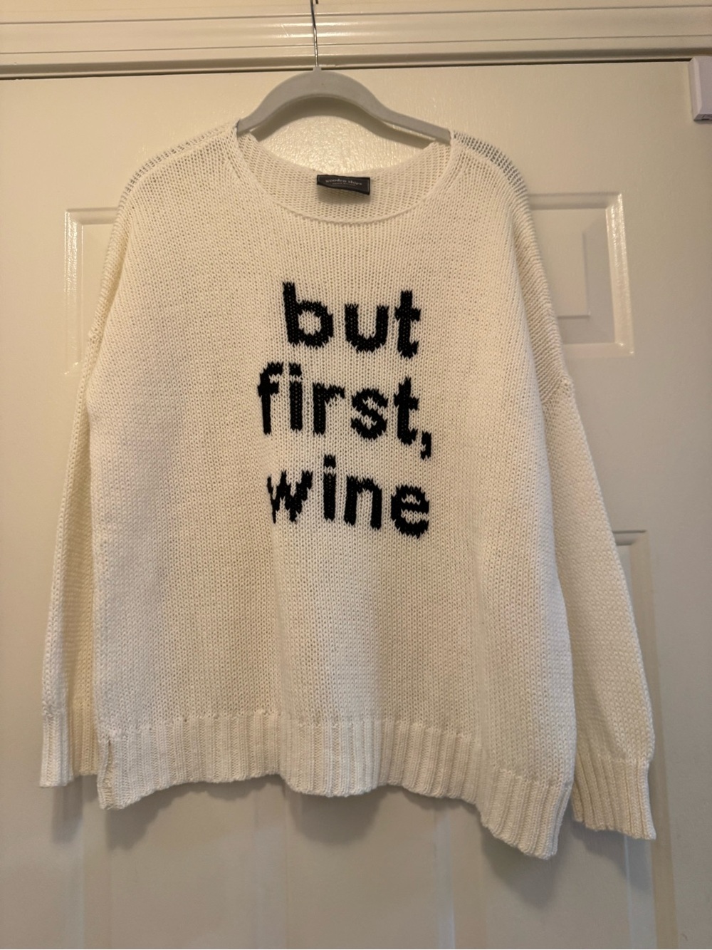 Wooden Ships White Sweater with Black 'But First, Wine' Graphic